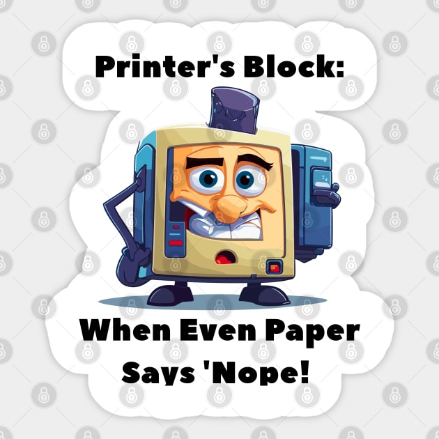 Funny Cartoon Printer Quote Sticker by PrintForYou